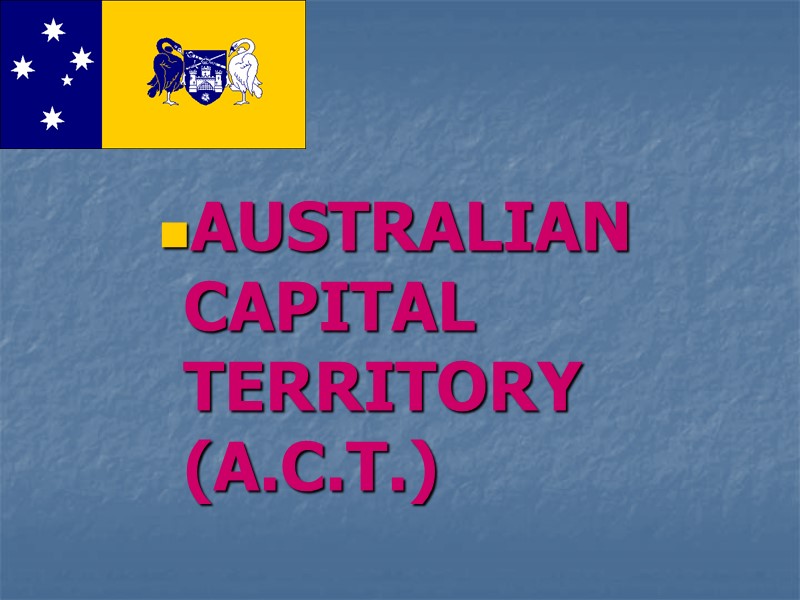 AUSTRALIAN CAPITAL  TERRITORY (A.C.T.)